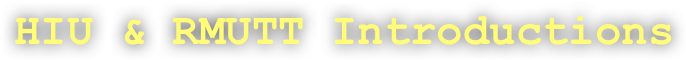 HIU & RMUTT Introductions